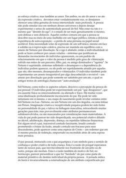 ao esforço criativo, mas também ao amor. Em ambos, no ato do amor e no ato 
da expressão criativa,  devemos estar verdadeiram