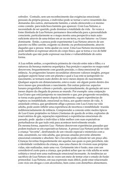 sofredor.  Contudo, sem um reconhecimento das exigências emocionais 
pessoais da própria pessoa, o indivíduo pode se tornar o
