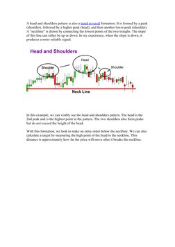A head and shoulders pattern is also a trend reversal (http://www.babypips.com/school/7th_grade_summary.html) formation. It i