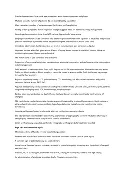 Standard precautions: face mask, eye protection, water-impervious gown and gloves 
Multiple casualty: number of patients do n