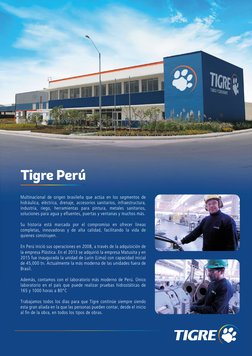 Tigre Perú
Multinacional de origen brasileña que actúa en los segmentos de 
hidráulica, eléctrica, drenaje, accesorios sanita