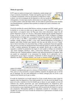 Modos de operación
El PT opera en modo de tiempo real y simulación, siendo tiempo real 
el que se muestra inicialmente. Tiemp