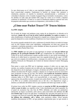 Lo que observamos en el video es una topología completa, ya configurada para que 
haya  conectividad  completa.  Exploramos