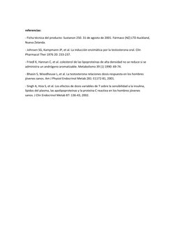 referencias: 
- Ficha técnica del producto: Sustanon 250. 31 de agosto de 2001. Fármaco (NZ) LTD Auckland, 
Nueva Zelanda.