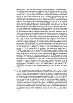 entrega, para luego llamar por teléfono al médico de turno,  para examinarla, 
siendo asi que se hizo presente después de una