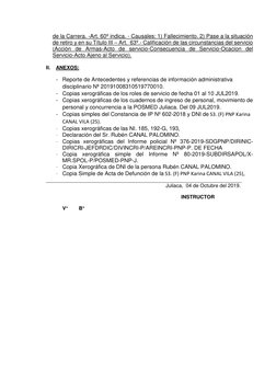 de la Carrera. -Art. 60º indica. - Causales: 1) Fallecimiento. 2) Pase a la situación 
de retiro y en su Título III – Art.  6