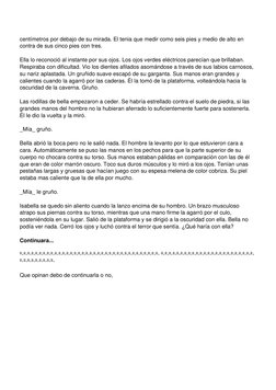 centímetros por debajo de su mirada. El tenia que medir como seis pies y medio de alto en
contra de sus cinco pies con tres.