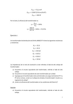 7 
 
𝑃𝑂𝑈𝑇= 𝑉𝑆𝐼𝑆𝑐𝑜𝑠𝜃 
𝑃𝑂𝑈𝑇= (200𝑉)(5𝐴)cos (36.87) 
𝑃𝑂𝑈𝑇= 800 𝑊 
 
Por lo tanto, la eficiencia del trans