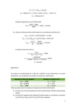 9 
 
𝑉𝑃= 𝑉𝑆
′ + (𝑅𝐸𝑄+ 𝑗𝑋𝐸𝑄)𝐼𝑆
′ 
𝑉𝑃= 8000∠0˚ 𝑉+ (73,56 + 𝑗95)𝛺∗(2,5∠−36,87˚ ) 𝐴 
𝑉𝑃= 8290∠0,55˚ 𝑉 
 
Vo