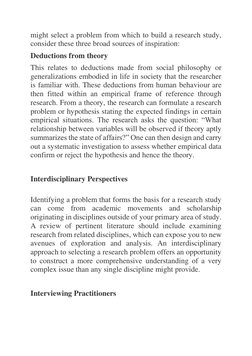 might select a problem from which to build a research study, 
consider these three broad sources of inspiration: 
Deductions