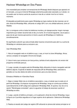 Hackear WhatsApp en Dos Pasos
 
Una necesidad para emplear conversaciones de Whatsapp desde despues que aparecio en
el mercad