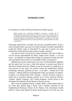 INTRODUCCIÓN
En el prefacio a su libro Writing in Restaurants, Mamet apunta:
Algún cineasta ruso —Eisenstein, Pudovkin o Evre