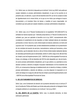 3.4.- Señor Juez, en virtud de lo dispuesto por el artículo 1 de la Ley 24041 solo podía ser 
cesado mediante un proceso admi