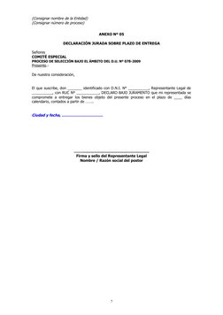 (Consignar nombre de la Entidad)
(Consignar número de proceso)
ANEXO Nº 05
DECLARACIÓN JURADA SOBRE PLAZO DE ENTREGA
Señores