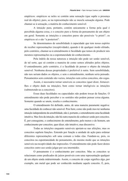 empíricos: empíricos se neles se contém uma sensação (que supõe a presença 
real do objeto); puro, se na representação não se