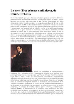 La mer (Tres esbozos sinfónicos), de 
Claude Debussy 
De no haber sido lo que fue, a Debussy le hubiera gustado ser marino. É