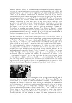 tiempo, Debussy amplía su paleta sonora con músicas lejanas en el espacio, 
como la de los nacionalistas rusos (especialmente