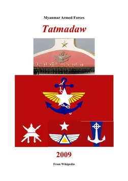 Myanmar Armed Forces 
Tatmadaw 
 
 
 
2009 
From Wikipedia 
 
