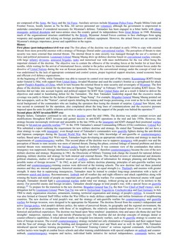 are composed of the Army, the Navy and the Air Force. Auxiliary services include Myanmar Police Force, People Militia Units a