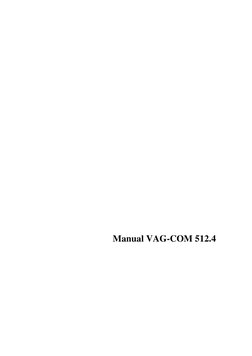  
 
 
  
 
 
 
 
 
 
 
 
 
 
 
 
 
 
 
 
 
 
 
 
 
 
Manual VAG-COM 512.4 
 
 
 
 
 
 
 
 
