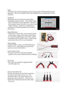 Tools 
Now that you have a good workspace set up, it’s time to stock it with the proper tools and 
equipment.  This isn’t a