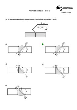 PROVA DE SELEÇÃO – 2018 / 2 
Página: 3 de 8 
 
 
 
 
7) De acordo com a simbologia abaixo, informe a junta soldada ap