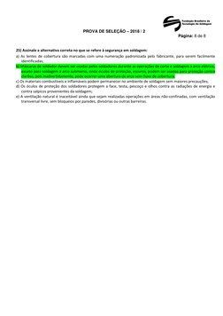 PROVA DE SELEÇÃO – 2018 / 2 
Página: 8 de 8 
 
 
 
25) Assinale a alternativa correta no que se refere à segurança em