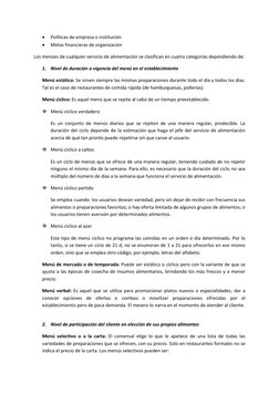  
Políticas de empresa o institución 
 
Metas financieras de organización 
Los menúes de cualquier servicio de alimentación