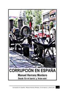 1 
‘Corrupción en España’. Manuel Herranz Montero. ‘En mi barrio’ y ‘Arian seis’ 
 
 
CORRUPCIÓN EN ESPAÑA 
Manuel Herran