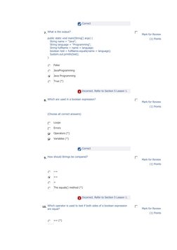 Correct 
 
 
 
 
 
 
 
 
 
 
7.  What is the output? 
 
public static void main(String[] args) { 
   String name =