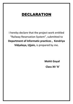 DECLARATION 
 
 
I hereby declare that the project work entitled  
“Railway Reservation System”, submitted to 
Department o