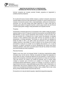 MAESTRIA EN GESTION DE LA CONSTRUCCION 
GERENCIA DE PROYECTOS DE LA CONSTRUCCION 
 
terminar, proyectos por iniciarse