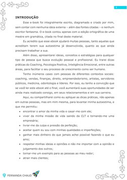 FERNANDA CHAUD 
 
 
 
9
INTRODUÇÃO 
Esse e-book foi integralmente escrito, diagramado e criado por mim, 
sem contar com nen