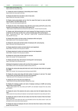 36. Display the names of employees in order of salary i.e. the name of the employee earning
lowest salary should appear firs