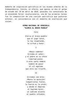 momento de inspiración patriótica en los mismos albores de la
Independencia. Consta, en efecto, que apenas se dio el golpe
de