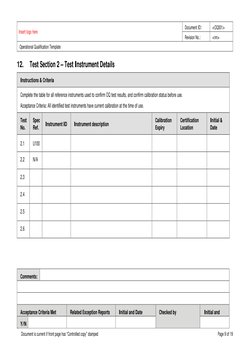 Insert logo here 
Document ID: 
<OQ001> 
Revision No.: 
<nn> 
Operational Qualification Template 
 
Comments: 
 
 
 
Acceptan