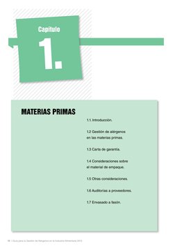 10 I Guía para la Gestión de Alérgenos en la Industria Alimentaria 2013
1.
Capítulo
MATERIAS PRIMAS
1.1. Introducción.
1.2 Ge