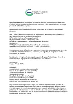 La Plataforma Alérgenos en Alimentos es un foro de discusión multidisciplinario creado en el 
año 2009, del cual participan p