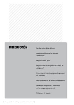 6
I Guía para la Gestión de Alérgenos en la Industria Alimentaria 2013
INTRODUCCIÓN
Fundamentos del problema.
Aspectos clínic