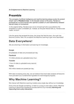 An Enlightenment to Machine Learning 
 
Preamble 
The concepts of artificial intelligence and machine learning always evoke t