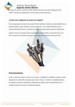 Para que este sensor comience a medir, tiene que alcanzar una cierta temperatura (unos 
350ºC). Por ello van calefactados a