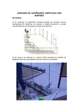 UNIDADES DE ALBAÑILERÍA ASENTADAS CON
MORTERO
ESTANDAR
a)  Se  construye  la  cimentación  colocando  anclajes  de  armadura