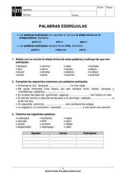 Apellidos: 
 
 
Nombre:  
 
Fecha: 
Curso: 
Grupo: 
 
1 
ACENTUACIÓN. PALABRAS ESDRÚJULAS 
 
• Las palabras esdrújulas son