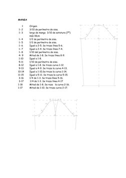 MANGA 
 
 
1 
Origen.  
 1- 2 
3/10 de perímetro de sisa. 
 1- 3 
largo de manga  3/10 de estatura (7ª) 
más 18cm 
 1- 4 
1