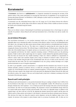 Keratometer
1
Keratometer
A keratometer, also known as a ophthalmometer, is a diagnostic instrument for measuring the curvatu