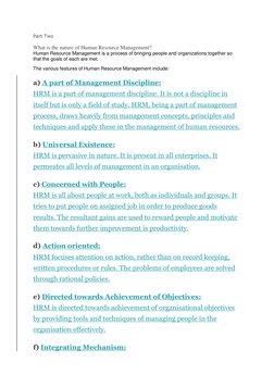 Part Two 
 
What is the nature of Human Resource Management? 
Human Resource Management is a process of bringing people and o