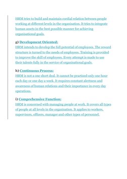 HRM tries to build and maintain cordial relation between people 
working at different levels in the organisation. It tries to