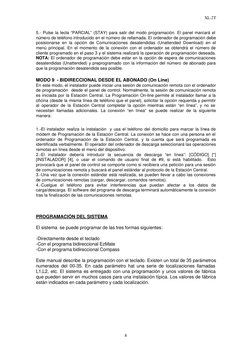 XL-2T 
8 
5.- Pulse la tecla “PARCIAL” (STAY) para salir del modo programación. El panel marcará el 
número de teléfono intro