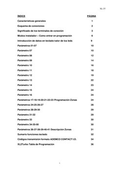 XL-2T 
i 
ÍNDICE 
 
 
 
 
 
 
 
      PÁGINA 
 
 
 
 
 
 
 
 
 
Características generales  
 
 
 
 
 
 1 
 
Esquema de conexi