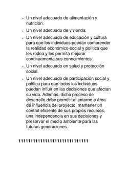  Un nivel adecuado de alimentación y 
nutrición. 
 Un nivel adecuado de vivienda. 
 Un nivel adecuado de educación y cultu